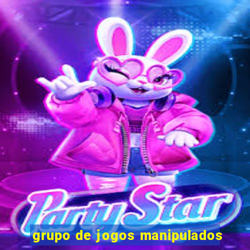 grupo de jogos manipulados